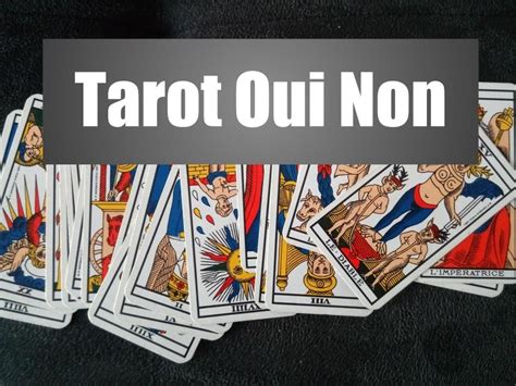 tirage tarot gratuit oui non|Tarot Oui Non : Tirage Gratuit et Réponse par Oui ou Non